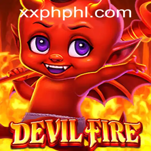 Exploring the Thrills of DevilFire: A Captivating Journey into the XXPH.COM Universe