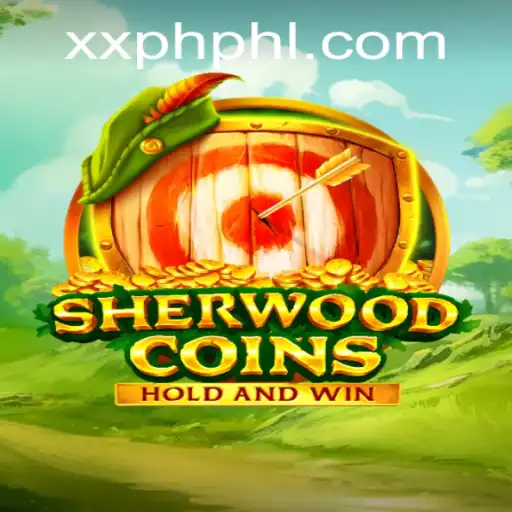 Discover SherwoodCoins: A Thrilling Adventure in the Realm of XXPH.COM